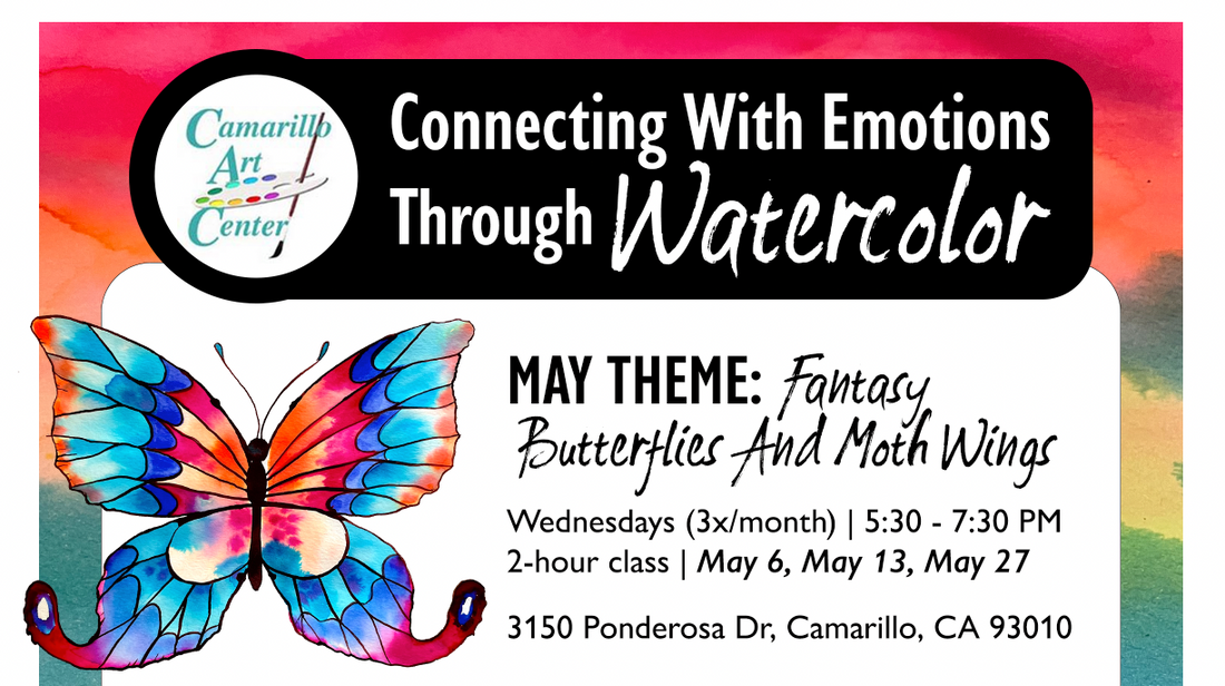 Connecting with Emotions Through Watercolor, a Class I'm Teaching in Camarillo, CA